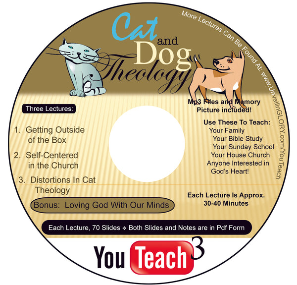 YouTeach3 Cat & Dog Theology (PP slides in PDF) CD UnveilinGLORY