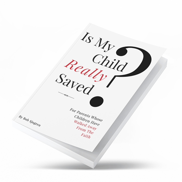 Is My Child Really Saved?