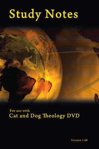 Cat and Dog Theology DVD Notes