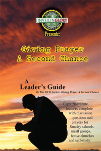 Giving Prayer A Second Chance - Leader's Guide