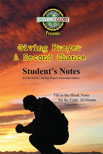 Giving Prayer A Second Chance - Student's Notes