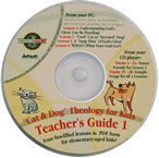 Teacher’s Guide #1 CD: Cat and Dog Theology for Kids!